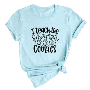 I Teach the Smartest Cookies Shirt, Christmas Shirt for Teachers, Christmas Gift for Teachers, Gingerbread Cookies Tee