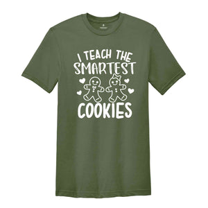 I Teach The Smartest Cookies Shirt, Christmas Teacher Shirt, Teacher Shirt, Christmas Gift, Smartest Cookies, Gingerbread Tee