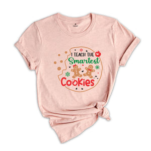 I Teach The Smartest Cookies Shirt, Christmas Teacher T-Shirt, Teacher Gift, Cute Shirt for Teachers, Teacher Appreciation