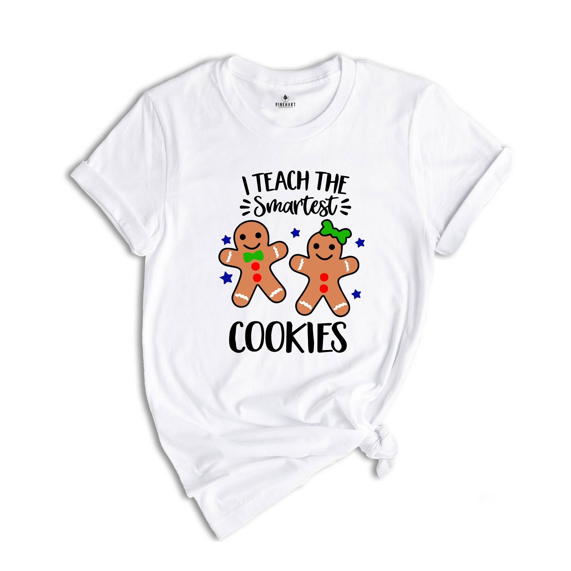 I Teach The Smartest Cookies Shirt, Kindergarten Teacher Shirt, Elementary Teacher T-Shirt, Cute Teacher Shirt