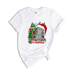 I Want A Hippopotamus For Christmas Shirt, Christmas Hippo Shirt, Funny Christmas Shirt, Christmas Gift, Holiday Tee