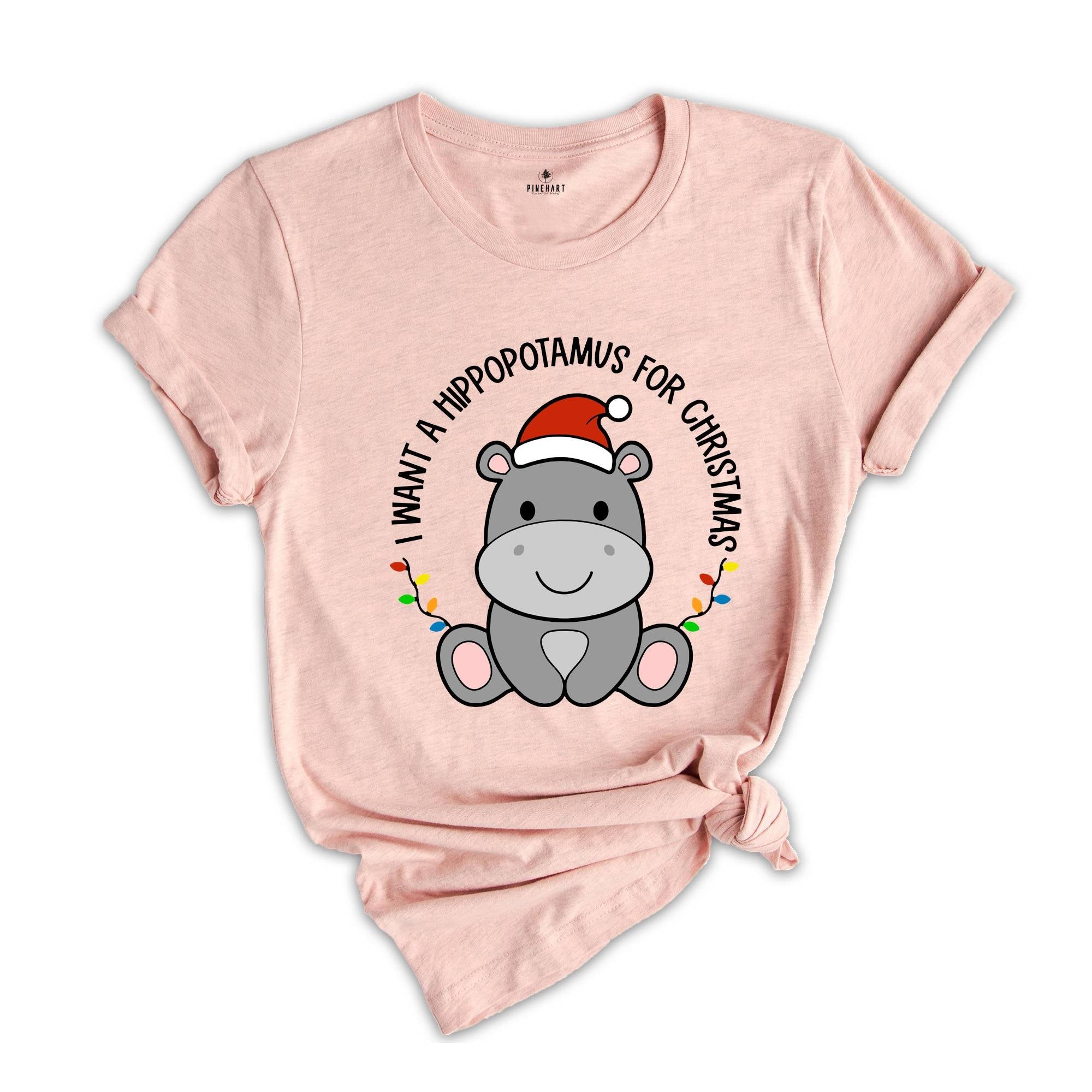 I Want A Hippopotamus For Christmas T-Shirt, Christmas Hippo Shirt, Funny Christmas Tee, Christmas Gift, Xmas Pajamas
