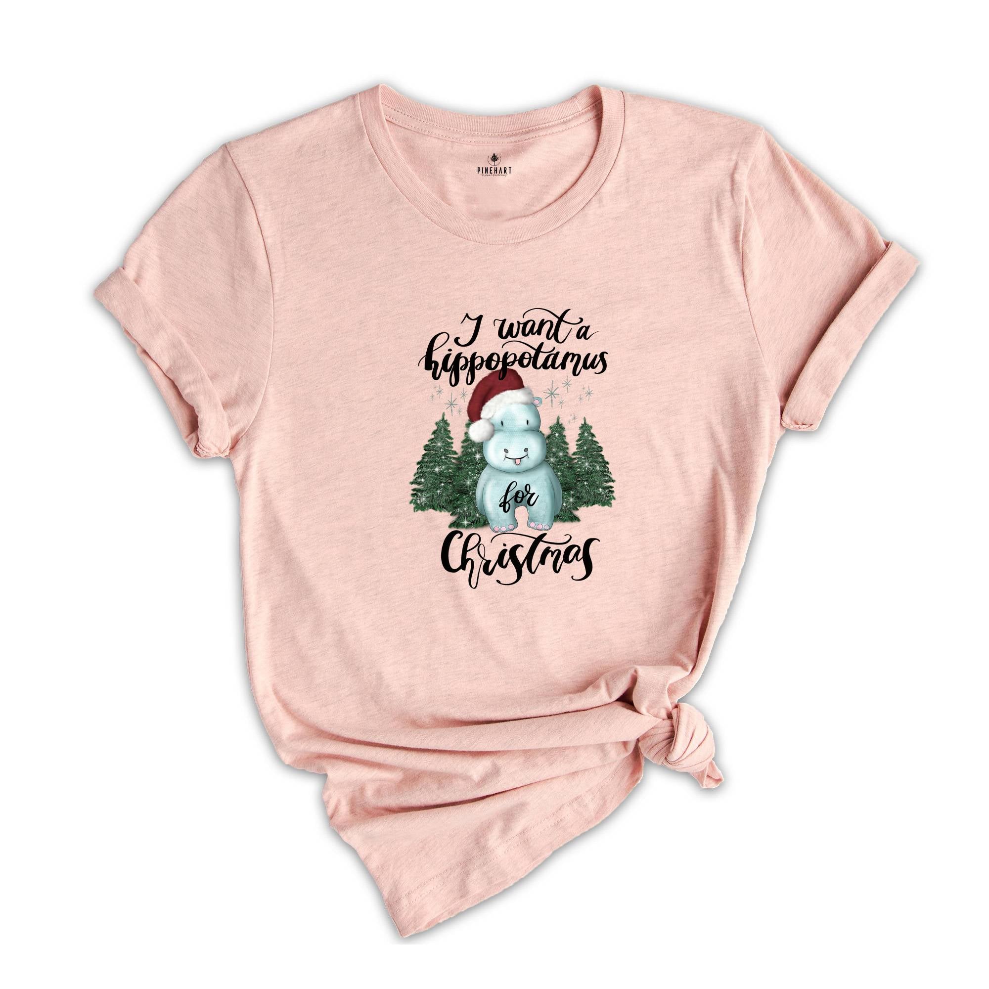 I Want A Hippopotamus For Christmas Tee, Christmas Hippo Shirt, Funny Christmas Shirt, Christmas Gift, Xmas Shirt, Cute Christmas Tee