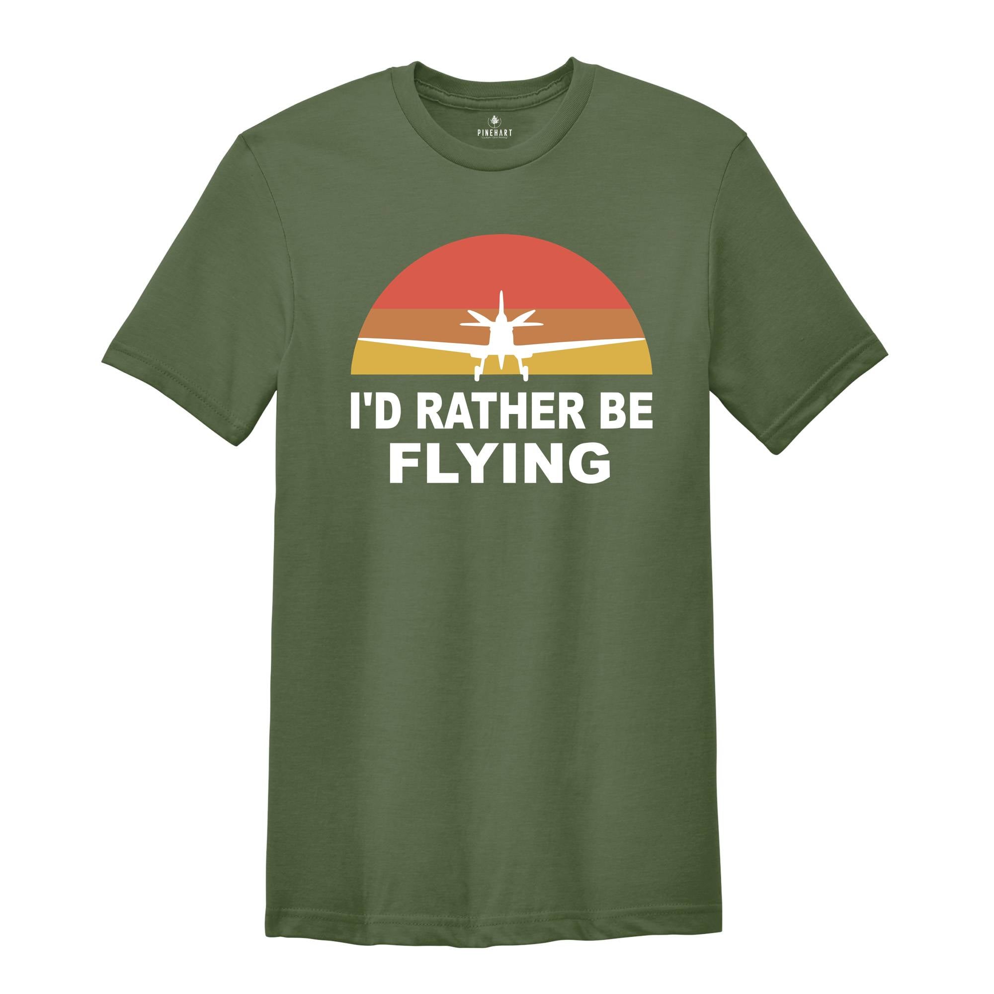 I'd Rather Be Flying Shirt, Retro Pilot T-shirt, Airplane Lover Tee, Funny Pilot Tee, Gifts For Pilots, Flying Daddy Gift