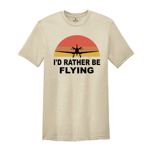 I'd Rather Be Flying Shirt, Retro Pilot T-shirt, Airplane Lover Tee, Funny Pilot Tee, Gifts For Pilots, Flying Daddy Gift
