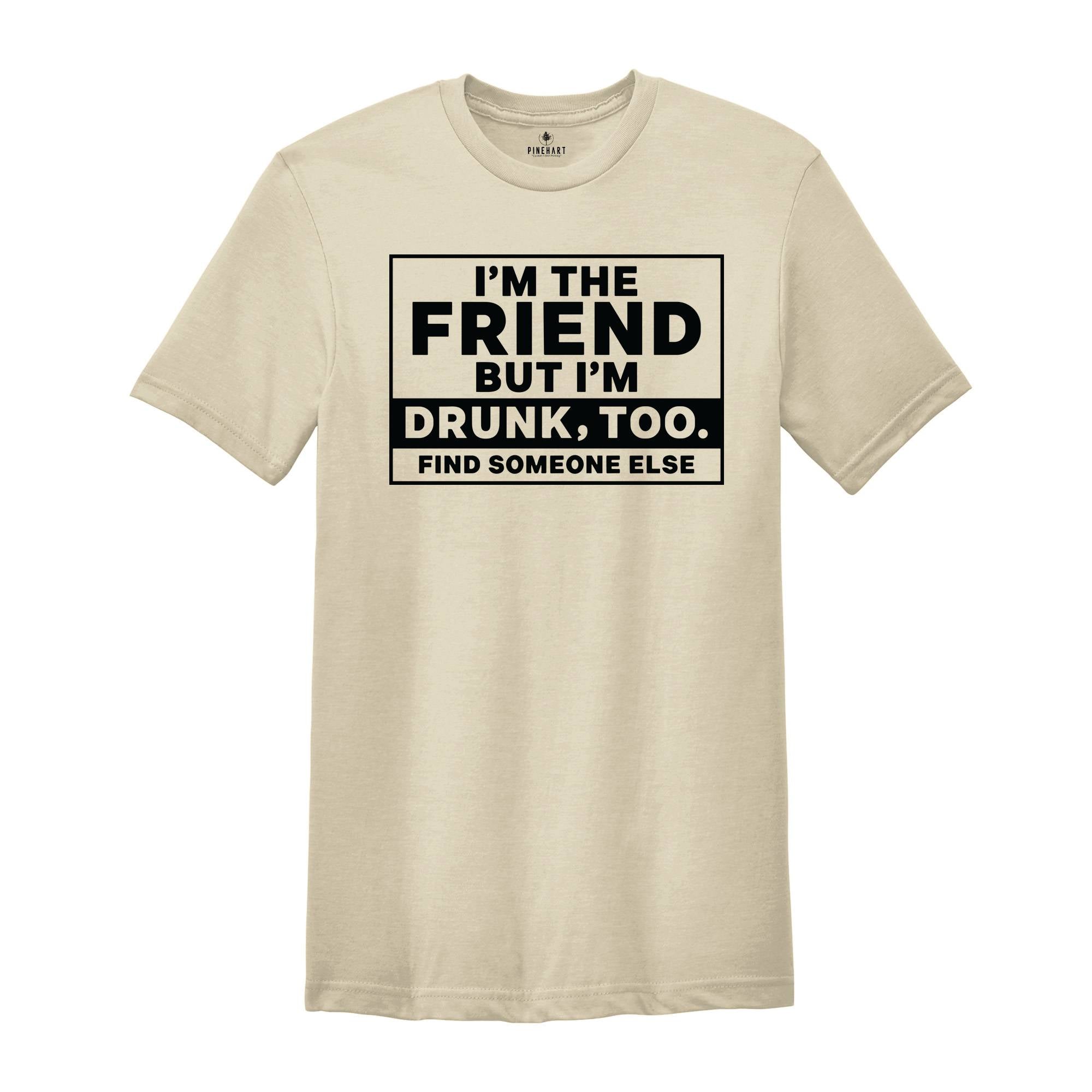 If Found Drunk Please Return To Friend Shirt, Funny Drinking Shirt, Matching Friend Shirt, Drinking Buddy Shirt, Alcohol Humor Shirt