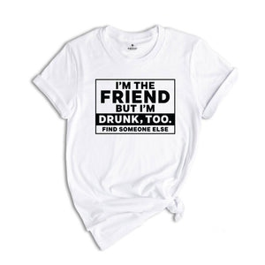 If Found Drunk Please Return To Friend Shirt, Funny Drinking Shirt, Matching Friend Shirt, Drinking Buddy Shirt, Alcohol Humor Shirt