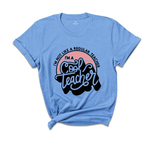 Im a Cool Teacher Shirt, Teacher Shirt, Teacher Gifts, Teacher Appreciation Gift, Funny Teacher Shirts