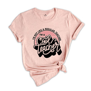 Im a Cool Teacher Shirt, Teacher Shirt, Teacher Gifts, Teacher Appreciation Gift, Funny Teacher Shirts