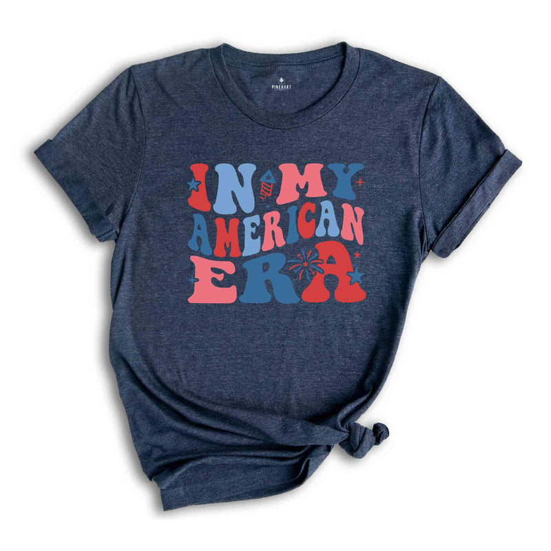 In My American Era Shirt, Fourth Of July Shirt, Independence Day Shirt, July 4th Shirt, USA Shirt, Patriotic Shirt, Red White Blue Shirt