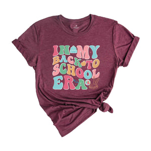 In My Back To School Era Shirt, First Day Of School Shirt, School Gifts, Teacher Life Shirt, Back To School Gift, Teacher Tshirt