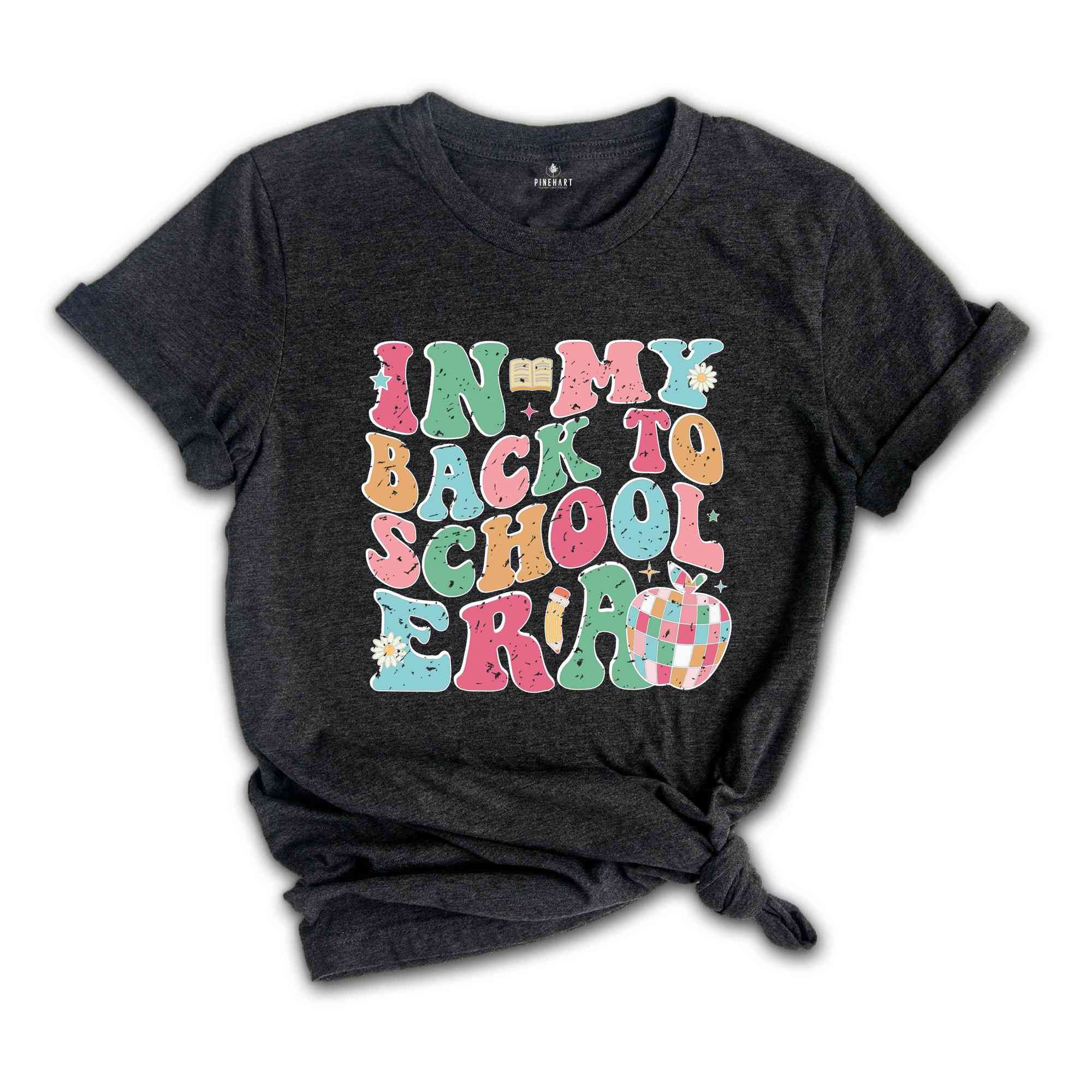 In My Back To School Era Shirt, Teacher Appreciation, First Day Of School Gift, Teacher Life Shirt, Teacher Gift, Back To School Shirt