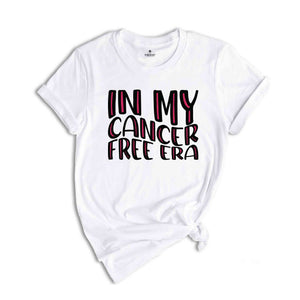 In My Cancer Free Era Shirt, Cancer Survivor Gift, Trendy Cancer Warrior Shirt, Motivational Shirt, Cancer Patients Shirt