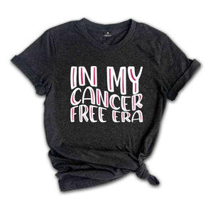 In My Cancer Free Era Shirt, Cancer Survivor Gift, Trendy Cancer Warrior Shirt, Motivational Shirt, Cancer Patients Shirt
