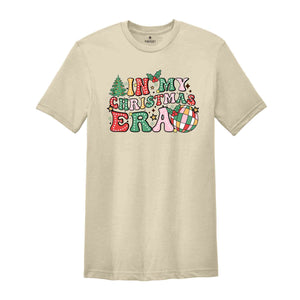 In My Christmas Era Shirt, Christmas Era Shirt, Christmas Tree Shirt, Happy Christmas Shirt, Holiday Shirt, Christmas Gift
