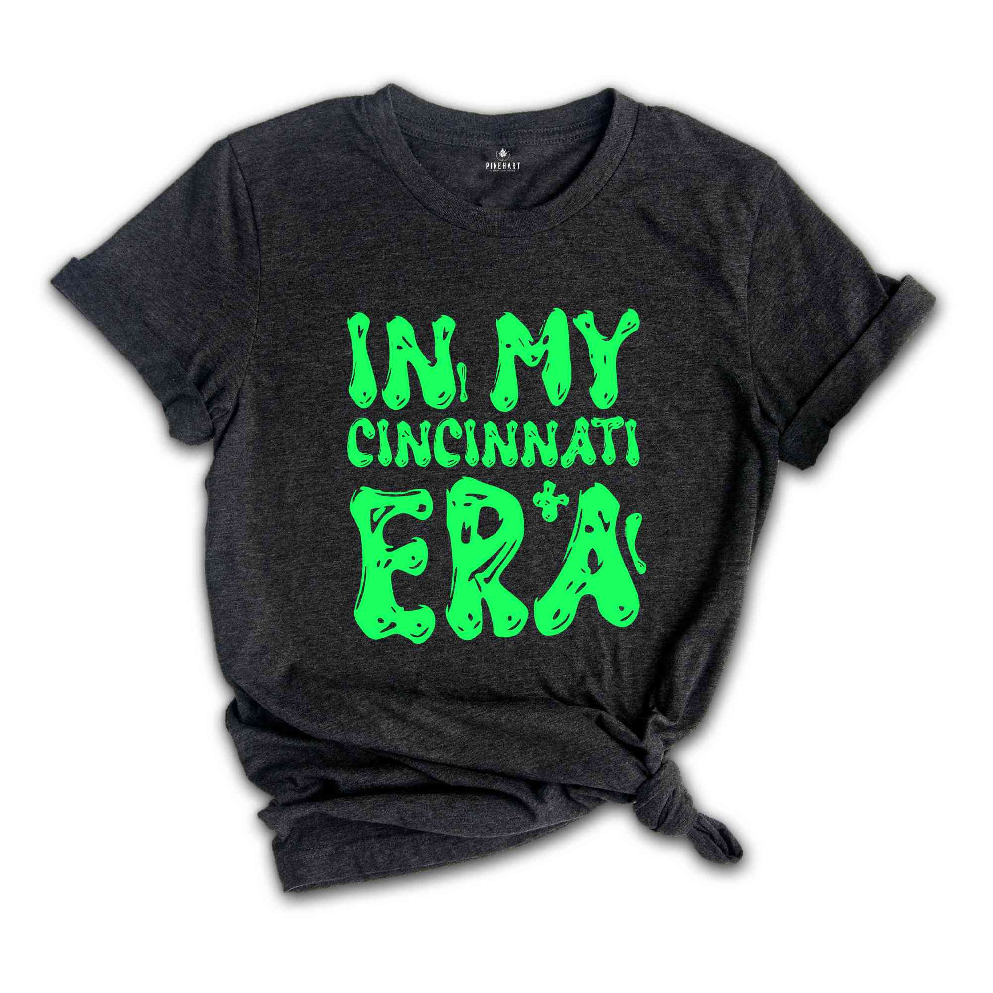 In My Cincinnati Era Shirt, Mental Health Shirt, Inspirational Shirt, Self Care Shirt, In My Era Shirts, Self Love Shirt