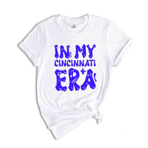 In My Cincinnati Era Shirt, Mental Health Shirt, Inspirational Shirt, Self Care Shirt, In My Era Shirts, Self Love Shirt