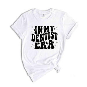 In My Dentist Era Shirt, Cute Dentist Shirts, Dental Hygienist Gifts, Dental Student Gifts, Dental Assistant Shirt, Dental Hygienist Shirt