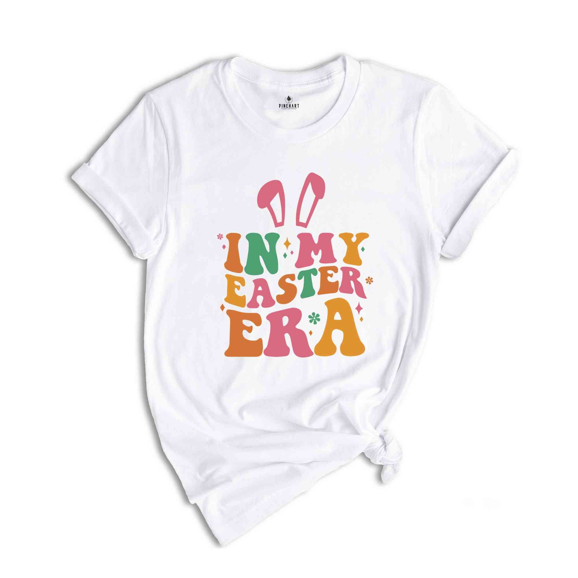 In My Easter Era Shirt, Easter Shirt, Bunny Shirt, Happy Easter Shirt, Spring Shirt, Jesus Shirt, Cute Easter Shirt