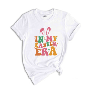In My Easter Era Shirt, Easter Shirt, Bunny Shirt, Happy Easter Shirt, Spring Shirt, Jesus Shirt, Cute Easter Shirt