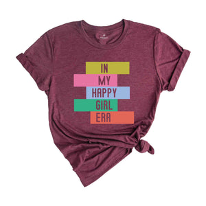 In My Happy Girl Era T-shirt, Feminist Shirt, Women Mental Health Shirt, Motivational Shirt, Girl Power Tee, Happy Era T-shirt, Trendy Tee)