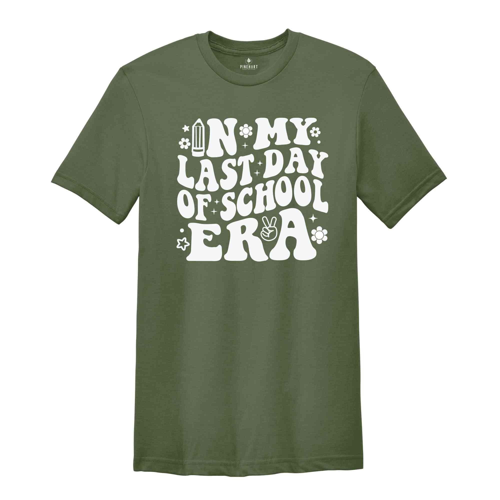 In My Last Day Of School Era Shirt, End Of School Shirt, Last Day Of School Shirt, Graduation Shirt, School Shirt, Tie Dye Shirt