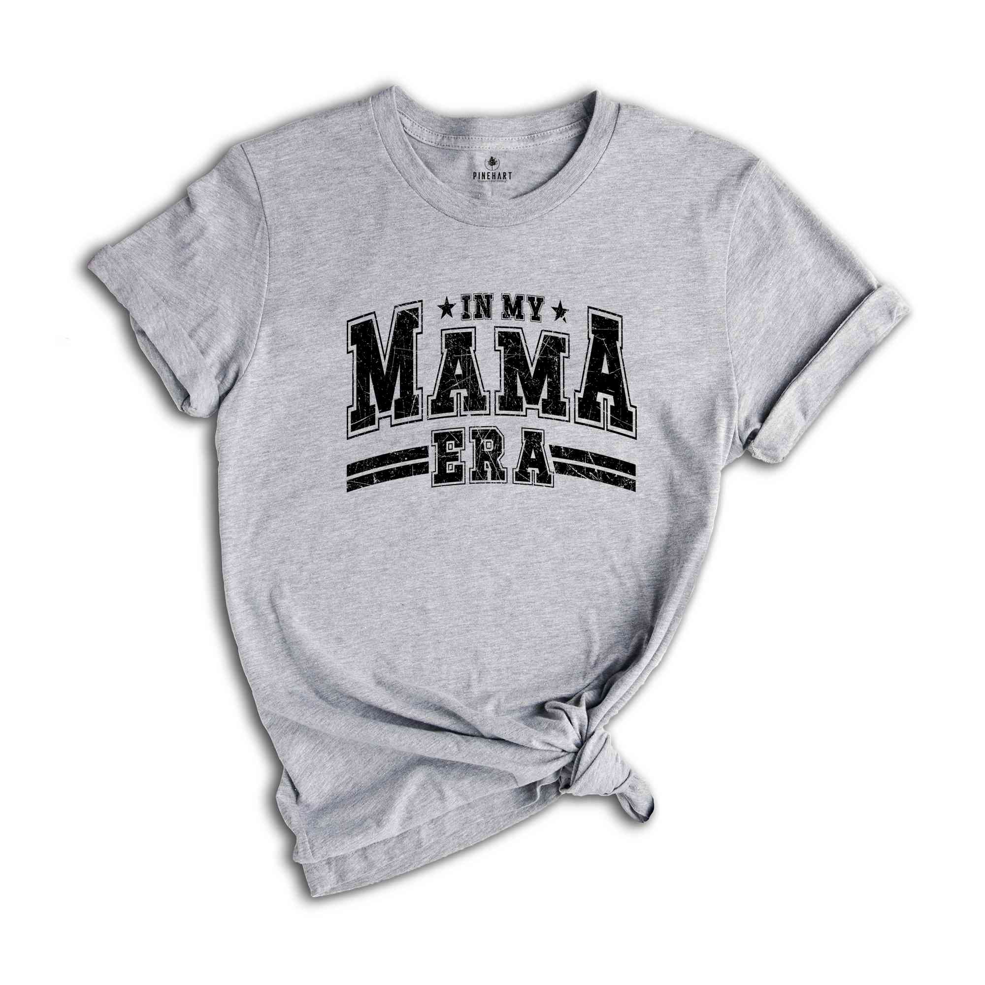 In My Mama Era Shirt, Mama Shirt, Best Mama Shirt from Daughter, Gift for Best Mom, Funny Mom Shirt, Mom Shirt, Mother's Day Shirt