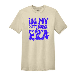 In My PittsBurgh Era Shirt, Mental Health Shirt, Inspirational Shirt, Self Care Shirt, In My Era Shirts, Self Love Shirt