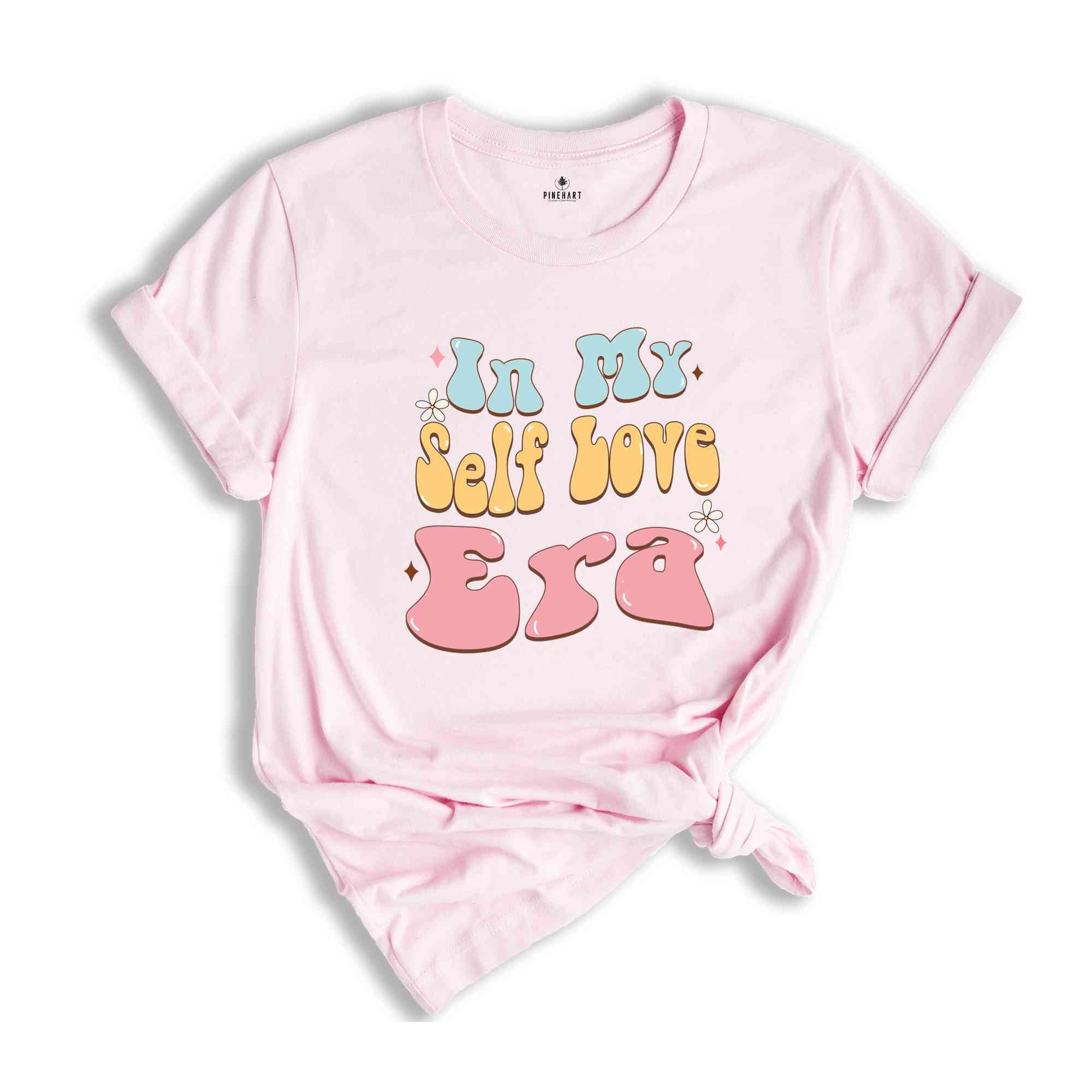 In My Self Love Era Shirt, Mental Health Shirt, Inspirational Shirt, Self Care Shirt, In My Era Shirts, Self Love Shirt