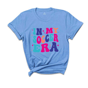 In My Soccer Era Shirt, Soccer, Soccer Shirt, Soccer Coach Shirt, Soccer Gift, Coach Shirt, Sport Shirt