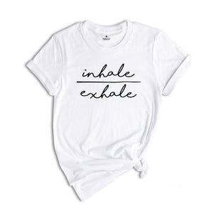 Inhale & Exhale Shirt, Yoga Shirt, Motivational Shirts, Meditation Tee, Inhale Exhale Repeat