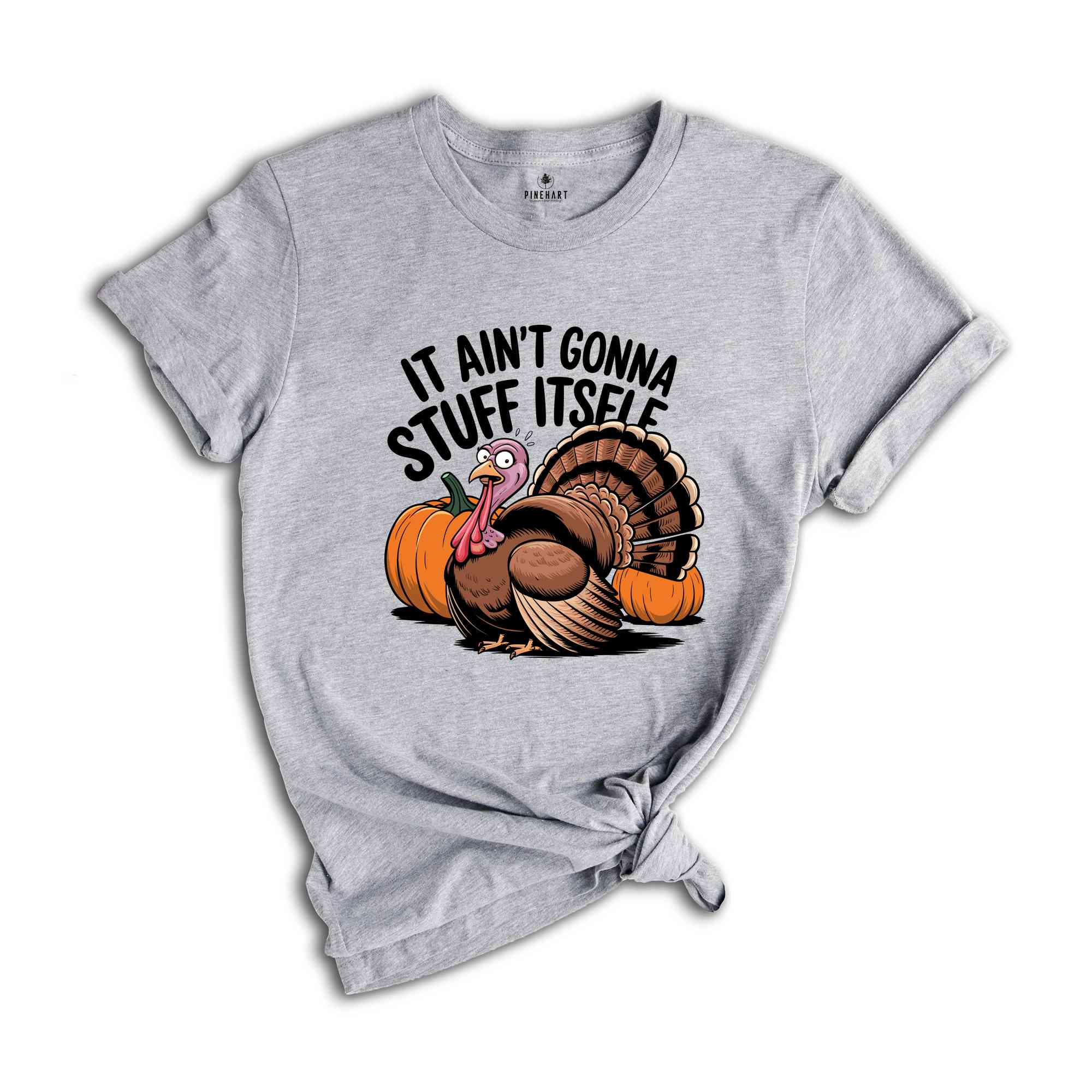It Ain't Gonna Stuff Itself Shirt, Thanksgiving Shirt, Thanksgiving Gift, Thanksgiving Family, Cute Thanksgiving Shirt, Fall Shirt