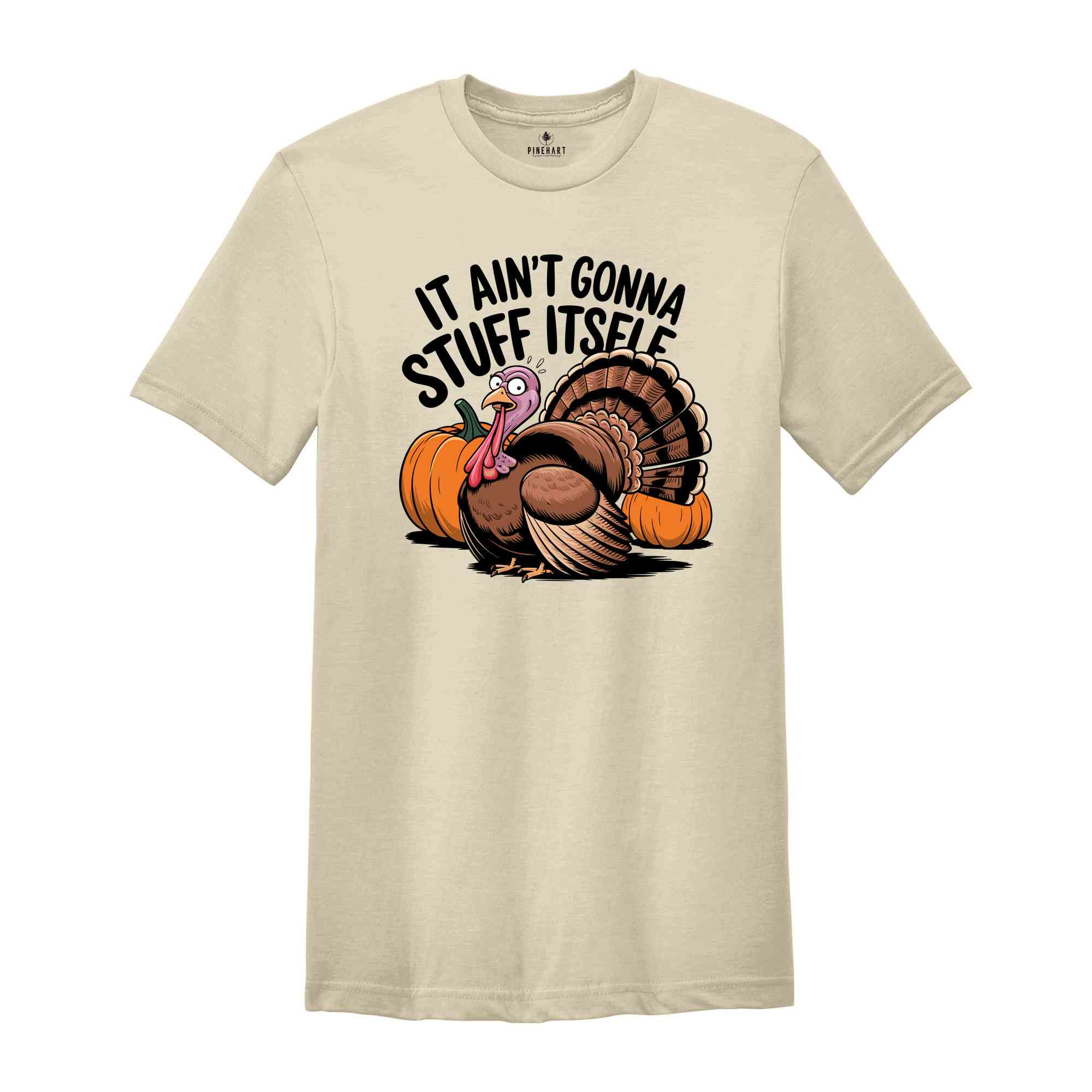 It Ain't Gonna Stuff Itself Shirt, Thanksgiving Shirt, Thanksgiving Gift, Thanksgiving Family, Cute Thanksgiving Shirt, Fall Shirt