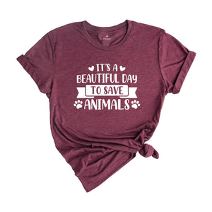 It's a Beautiful Day to Save Animals Shirt, Animal Rescue Shirt, Adopt Don't Shop, Save Kittens, Veterinarian Gift, Cat Foster Tee