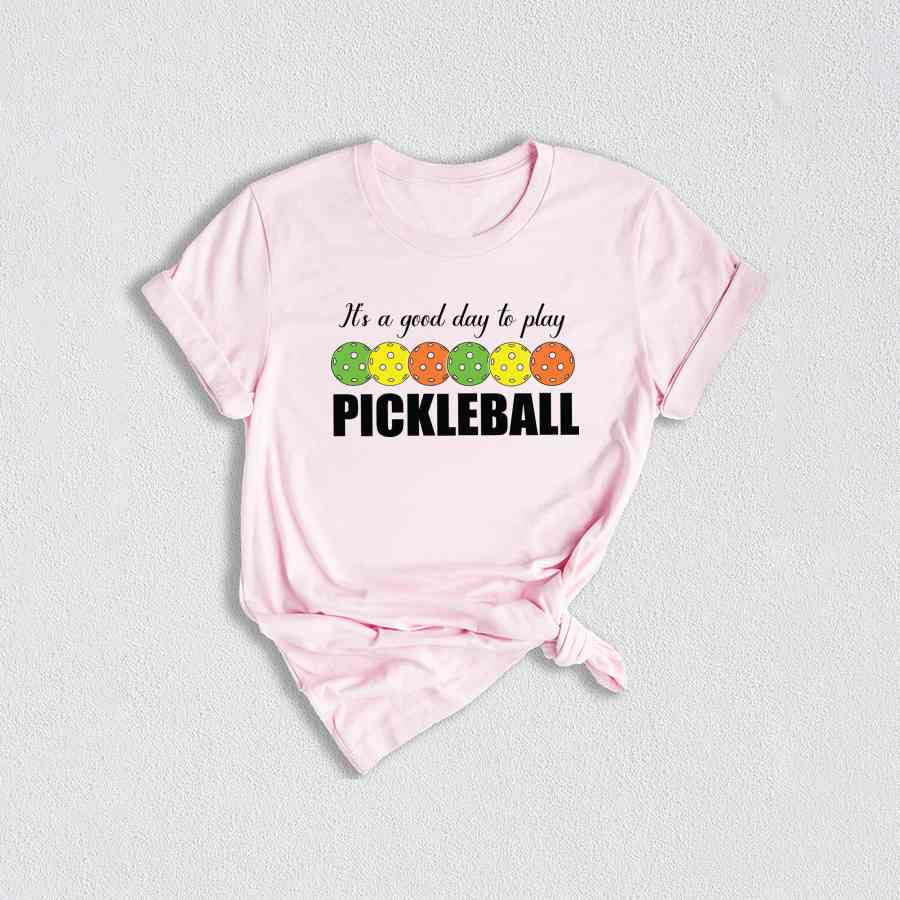 It's A Good Day To Play Pickleball T-Shirt, Sport Shirt, Pickleball Gifts, Pickleball Shirts, Sport Outfits