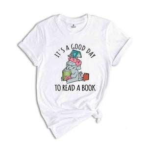 Its A Good Day To Read Shirt, Books Shirt, Librarian T-Shirt, Read More Books Tee, Book Lover Teacher Shirt, Piggie Elephant Shirt