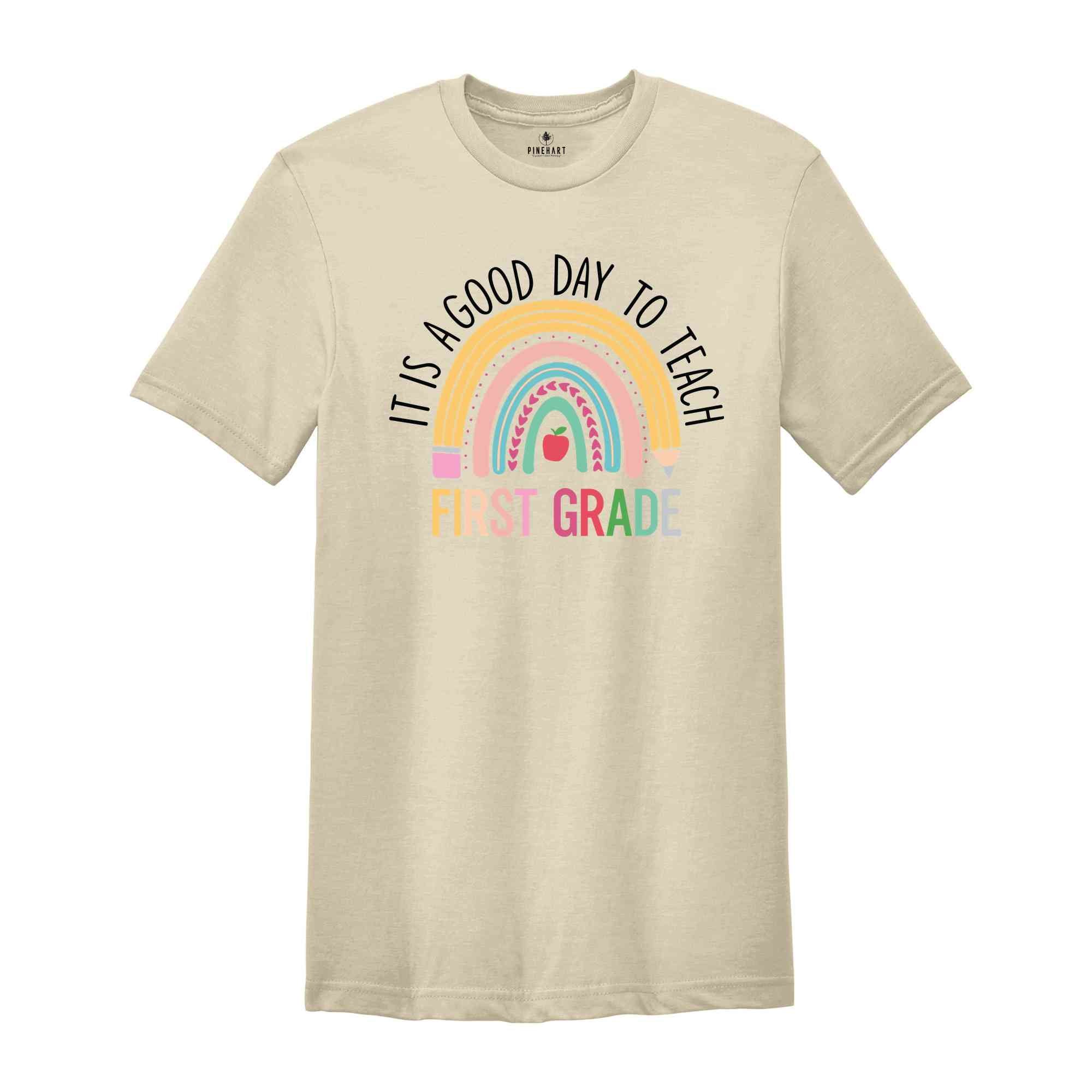 It's A Good Day To Teach First Grade Shirt, First Grade Shirt, Teacher Shirt, Back To School Shirt, New Teacher Shirt, Teacher Gift