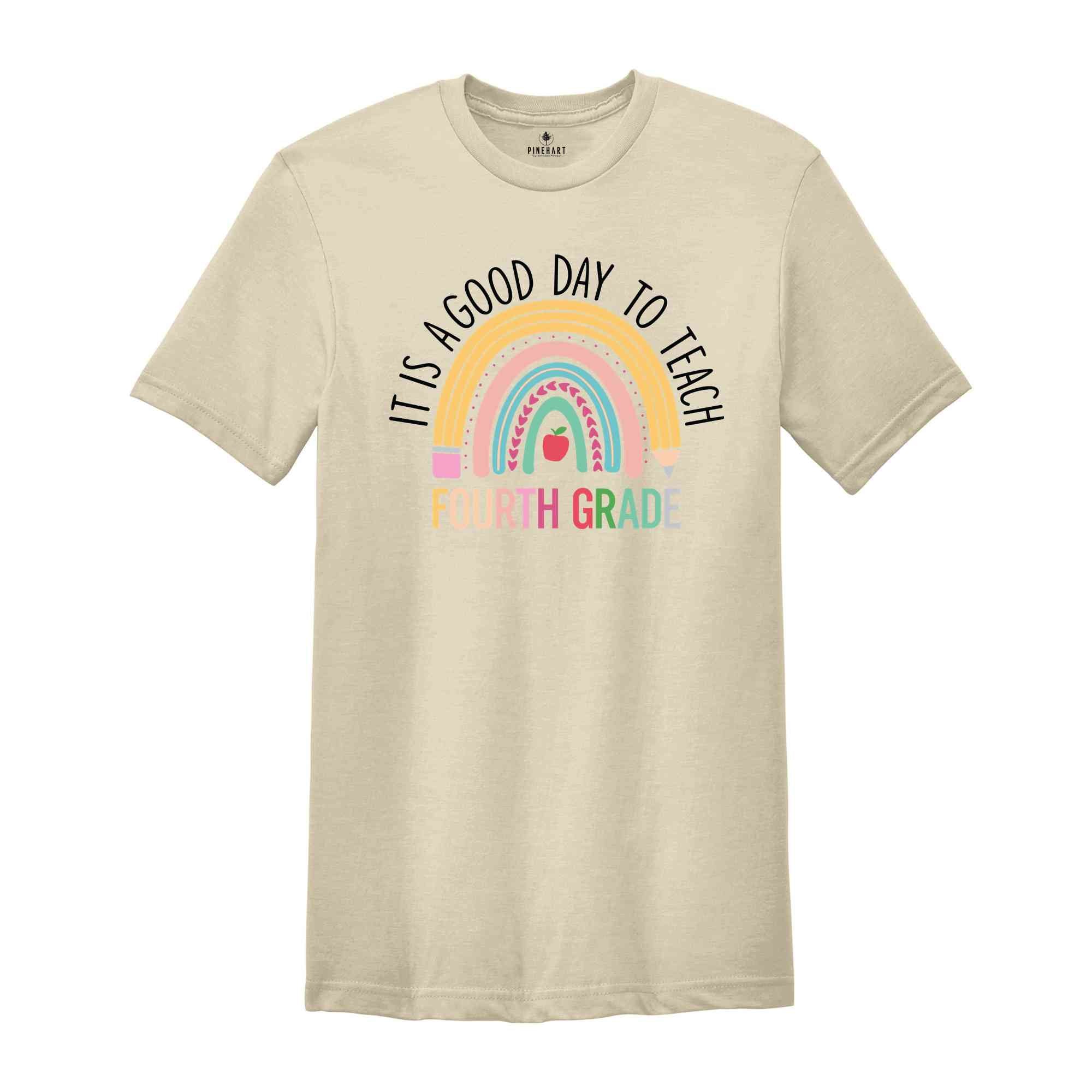 It's A Good Day To Teach Fourth Grade Shirt, Fourth Grade Shirt, Teacher Shirt, Back To School Shirt, New Teacher Shirt, Teacher Gift