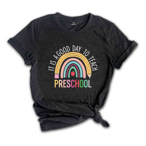 It's A Good Day To Teach Preschool Shirt, Preschool Shirt, Teacher Shirt, Back To School Shirt, New Teacher Shirt, Teacher Gift