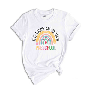 It's A Good Day To Teach Preschool Shirt, Preschool Shirt, Teacher Shirt, Back To School Shirt, New Teacher Shirt, Teacher Gift