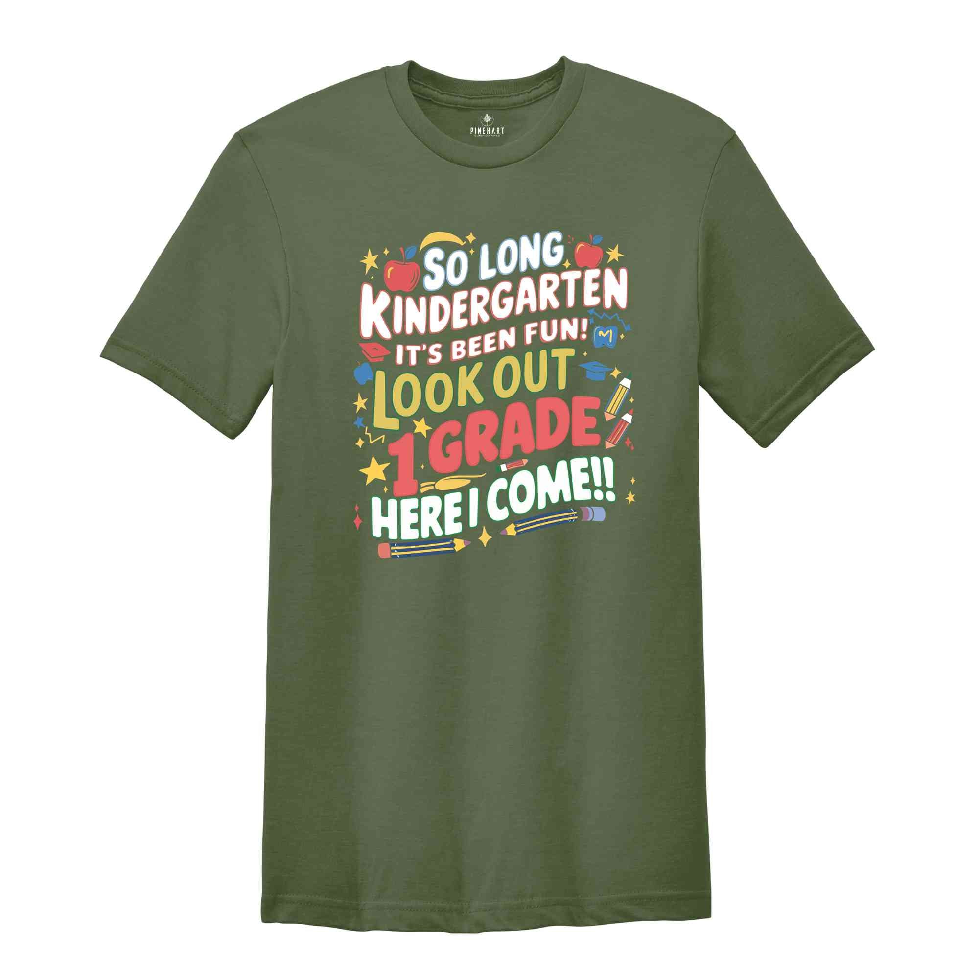 It's Been Fun Look Out 1st Grade Here I Come T-shirt, So Long Kindergarten, Kindergarten Graduation, Back To School Shirt