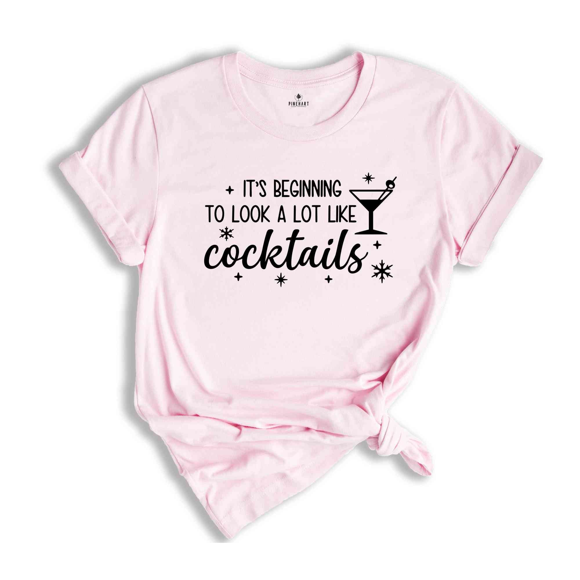 It's Beginning to Look a Lot Like Cocktails, Funny Christmas Shirt, Christmas Drinking Shirt, Xmas Tee, Holiday Party Shirt, Xmas Pajama