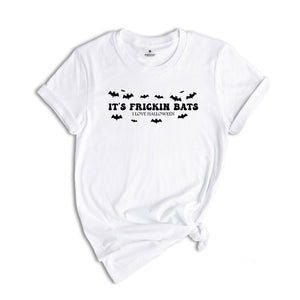 It's Frickin Bats Shirt, Halloween Shirt, Spooky Season Shirt, Halloween Shirt, Halloween Bat Tee, Funny Mom Shirt, Scary Halloween Shirt