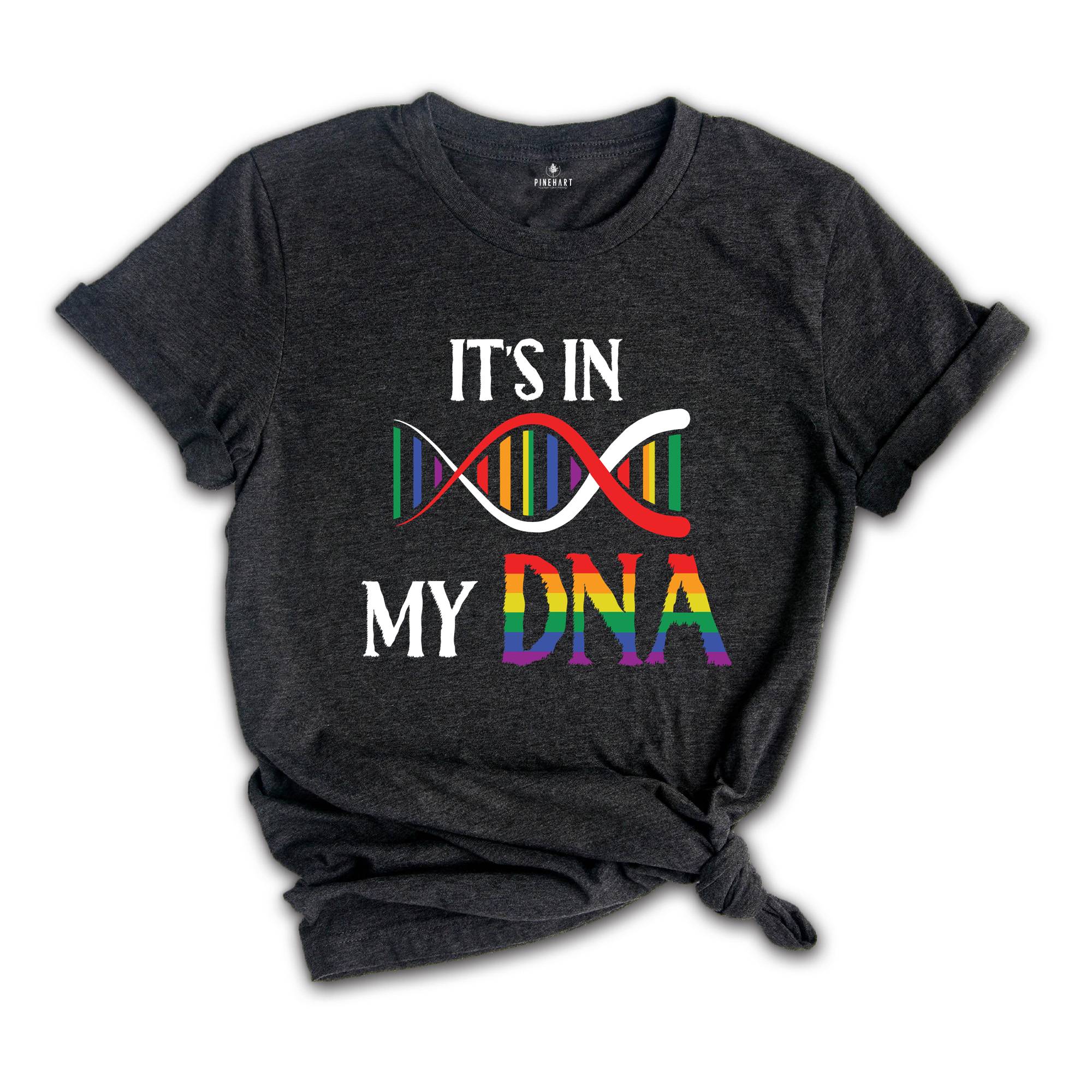 It's in My Dna Shirt, Dna Gay Pride T-shirt, Pride Lgbt Dna Tee, Transexual Shirt, Bisexual Shirt, Funny Gay Shirt