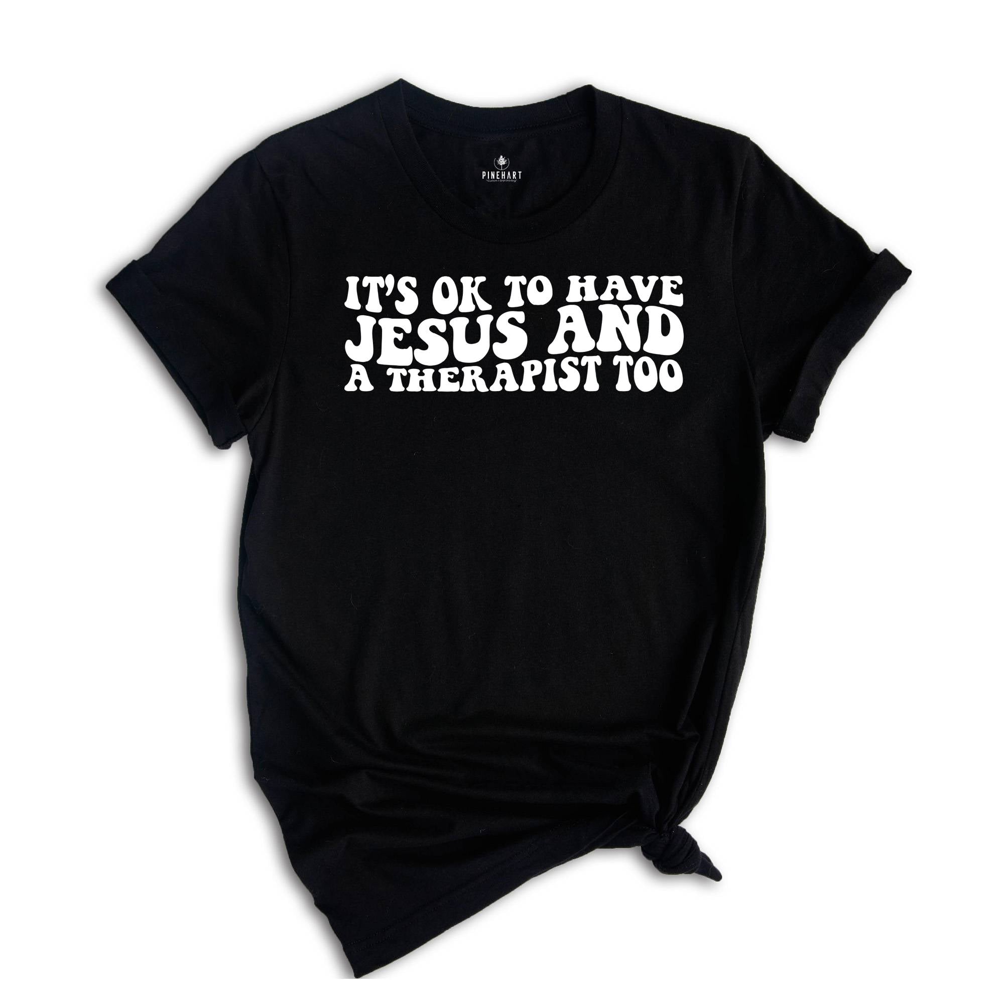 It's Ok to Have Jesus and a Therapist Too Shirt, Therapist Gift, Christian Therapy Shirt, Therapy Shirt, Mental Health