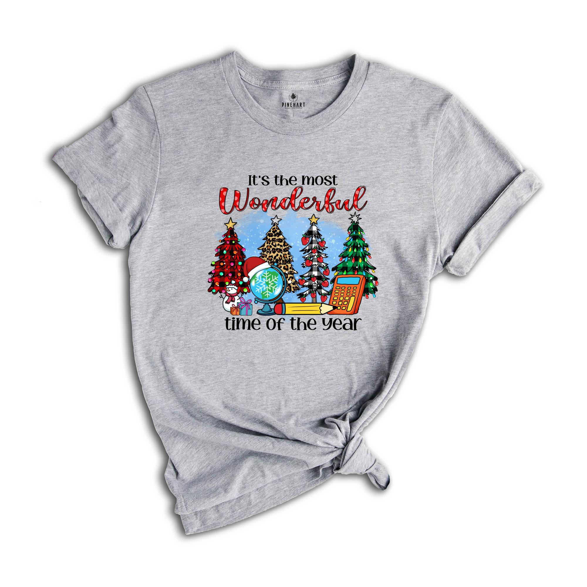 It's The Most Wonderful Time of the Year Shirt, Christmas Teacher Gift Tee, Gift for Christmas, Teacher Shirt