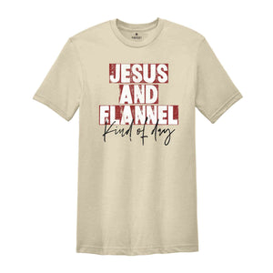 Jesus An Flannel Kind Of Day Shirt, Christmas Gift, Christian Apparel, Christmas Shirt, Holiday Shirt, Jesus Shirt, Xmas Church Team Tee