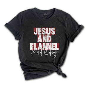 Jesus An Flannel Kind Of Day Shirt, Christmas Gift, Christian Apparel, Christmas Shirt, Holiday Shirt, Jesus Shirt, Xmas Church Team Tee
