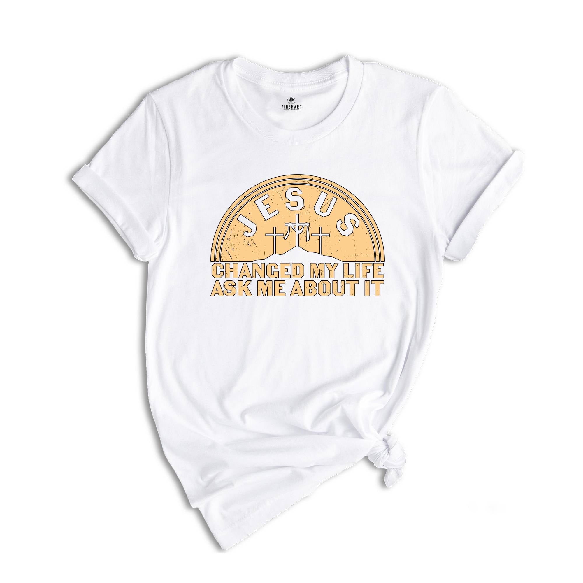 Jesus Changed My Life Ask Me About It Shirt, Jesus Christ Lover Shirt, Sunday Church T-Shirt, Lets Talk Jesus