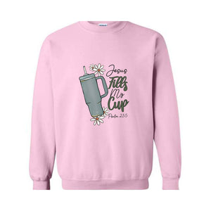 Jesus Fills My Cup Sweatshirt, Religious Sweatshirt, Religious Hoodie, Psalm Sweatshirt, Jewish Sweatshirt, Jewish Hoodie